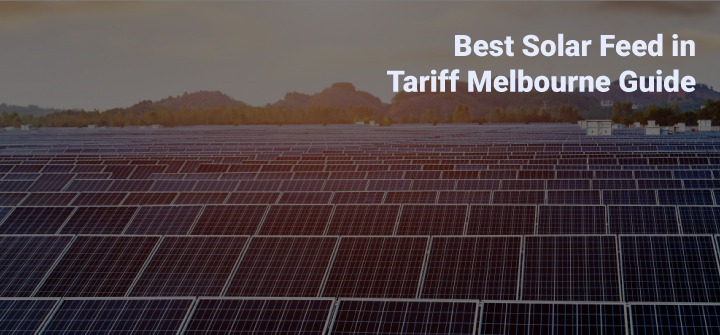 Best Solar Feed in Tariff Melbourne Guide